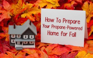 Preparing Your Propane-Powered Home for Fall and Winter